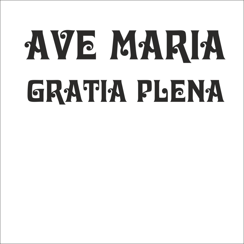Ave Maria Gratia Plena